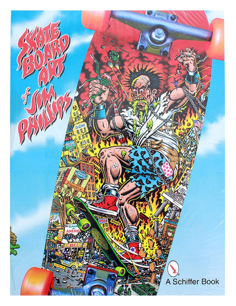 Santa Cruz Book The Skateboard Art Of Jim Phillips