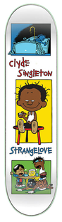 Planche de skateboard Strange Love Clyde Singleton Guest 8"