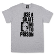 Thrasher T-Shirt Use A Skate Go To Prison Grey
